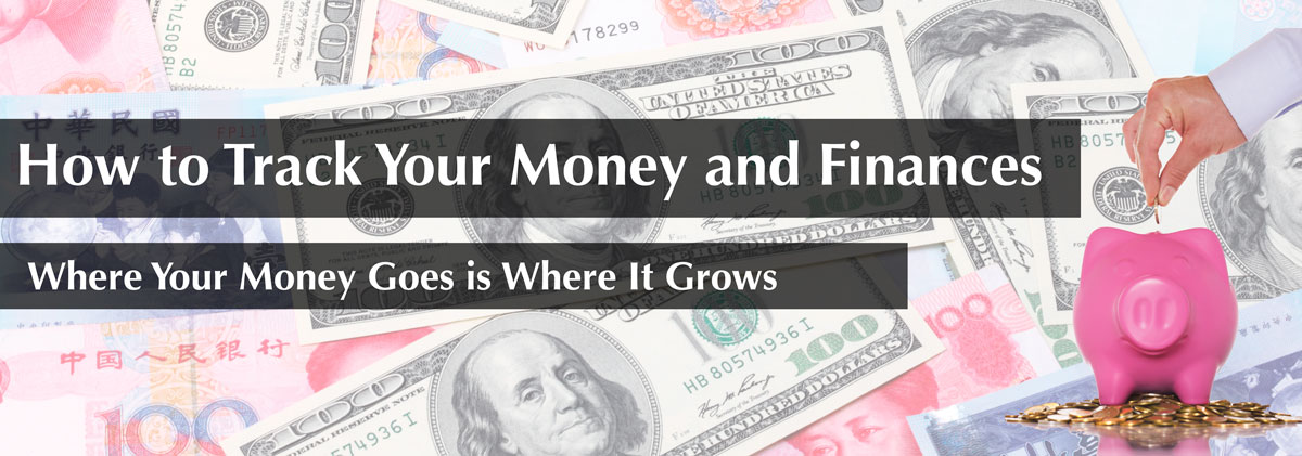 how to track your money and finances where your money goes is where