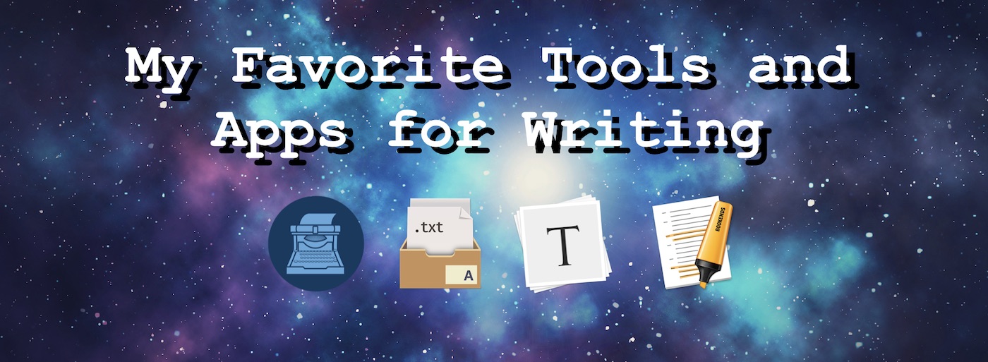 How I Write: My Favorite Tools and Apps for Writing