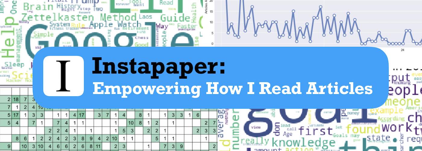 Instapaper: Empowering How I Read Articles with Highlights and Tracking