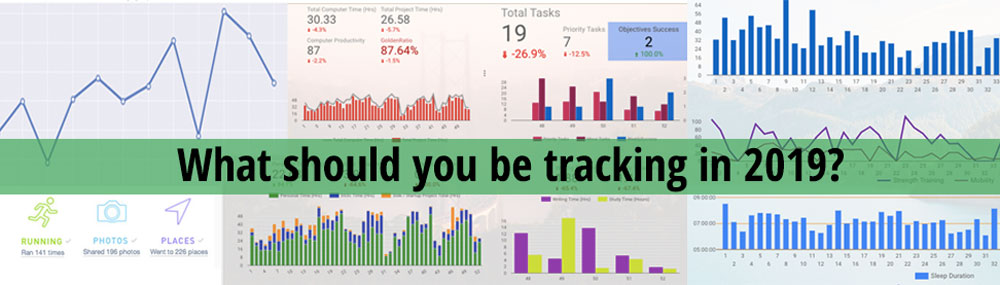 What should you be tracking in 2019?
