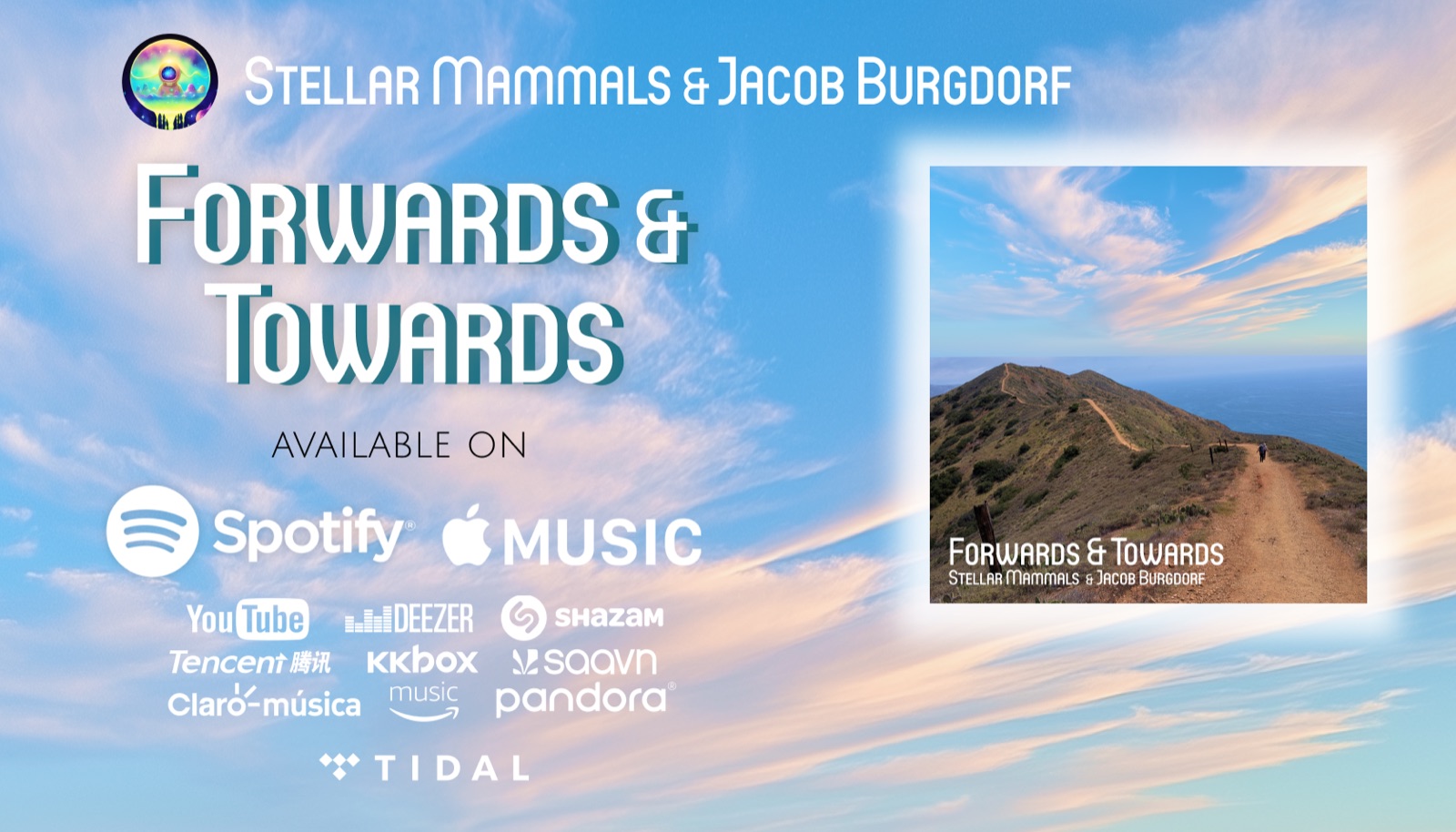 Forwards & Towards by Stellar Mammals & Jacob Burgdorf: My Sixth Music Album Release